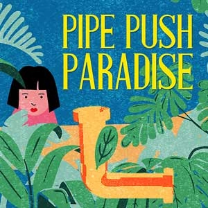 Pipe Push Paradise