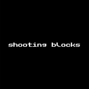 Shooting Blocks