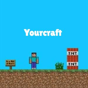 Yourcraft