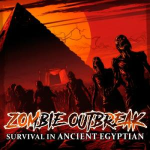 Zombie Outbreak Survival in Ancient Egyptian