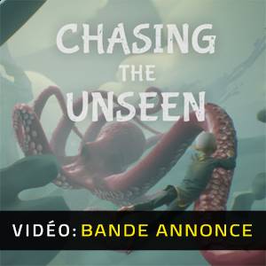 Chasing the Unseen - Bande-annonce