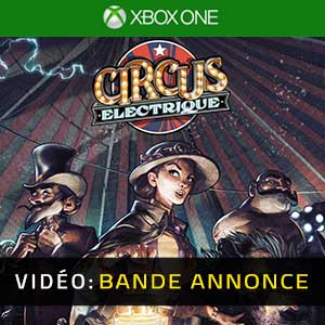 Circus Electrique Xbox One- Video Trailer