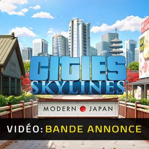 Cities Skylines Content Creator Pack Modern Japan - Bande-annonce Vidéo