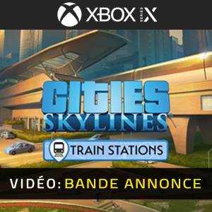 Cities Skylines Content Creator Pack Train Stations Xbox Series Bande-annonce Vidéo