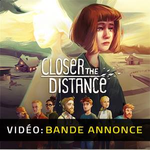 Closer the Distance - Bande-annonce