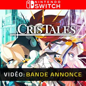 Cris Tales Nintendo Switch Video Trailer