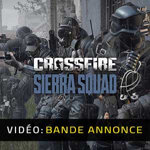 CROSSFIRE Sierra Squad Bande-annonce Vidéo