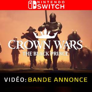 Crown Wars The Black Prince Nintendo Switch - Bande-annonce