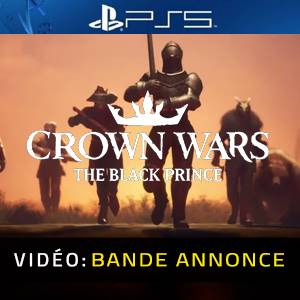 Crown Wars The Black Prince PS5 - Bande-annonce