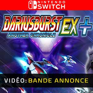 Dariusburst Another Chronicle EX Plus Nintendo Switch Bande-annonce Vidéo