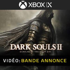 Dark Souls 2 Scholar Of The First Sin Bande-annonce vidéo