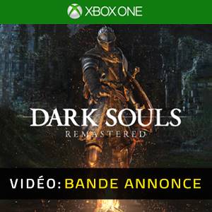 Dark Souls Remastered - Bande-annonce vidéo