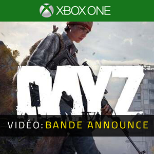 DayZ Xbox One Bande-annonce vidéo