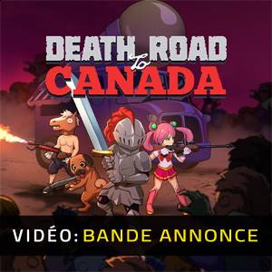 Death Road to Canada - Bande-annonce