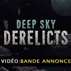 Deep Sky Derelicts Bande-annonce Vidéo