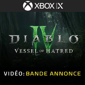 Diablo 4 Vessel of Hatred Xbox Series - Bande-annonce