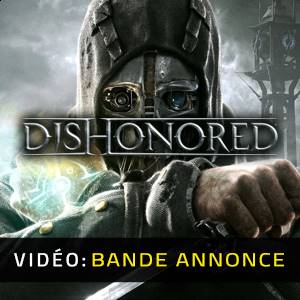 Dishonored Bande-annonce vidéo