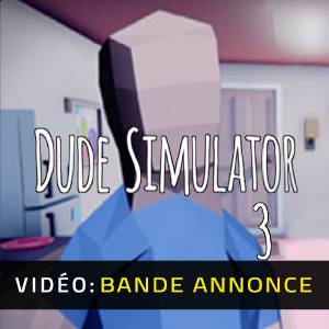 Dude Simulator 3 - Bande-annonce