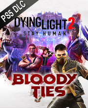 Dying Light 2 Stay Human Bloody Ties