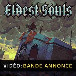 Eldest Souls Bande-annonce Vidéo