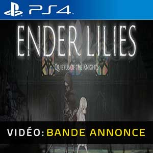 ENDER LILIES Quietus of the Knights PS4 Bande-annonce Vidéo