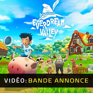 Everdream Valley - Bande-annonce Vidéo