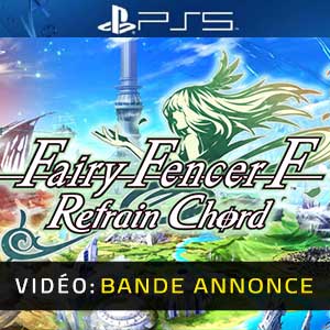 Fairy Fencer F Refrain Chord Bande-annonce vidéo