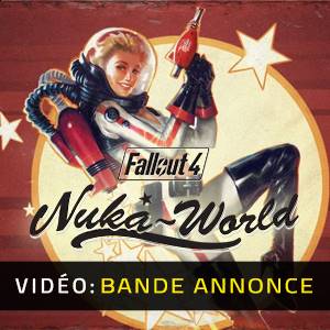 Fallout 4 Nuka World Bande-annonce Vidéo