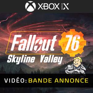 Fallout 76 Skyline Valley Xbox Series - Bande-annonce