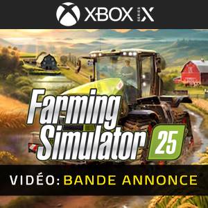 Farming Simulator 25 Xbox Series - Bande-annonce