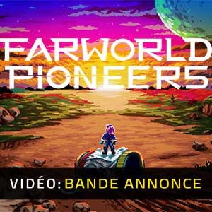 Farworld Pioneers - Bande-annonce Vidéo