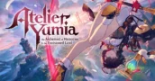 Atelier Yumia : Découvrez le deuxième trailer et une présentation de 30 minutes de gameplay