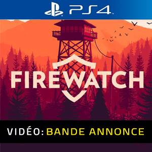 Firewatch PS4 - Bande-annonce