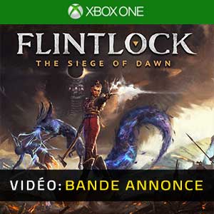 Flintlock The Siege of Dawn - Remorque