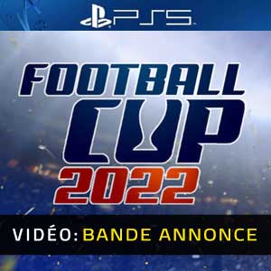 Football Cup 2022 PS5 Bande-annonce Vidéo