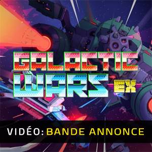 Galactic Wars Ex Bande-annonce Vidéo