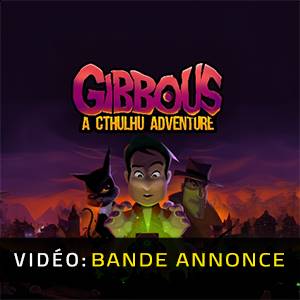 Gibbous A Cthulhu Adventure - Bande-Annonce Vidéo
