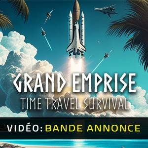 Grand Emprise Time Travel Survival