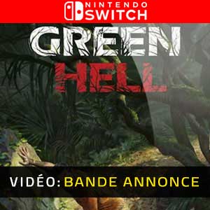 Green Hell Nintendo Switch Bande-annonce vidéo