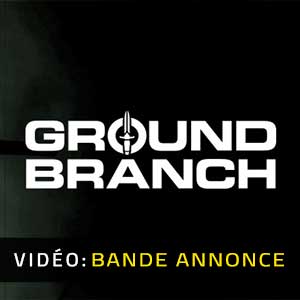 Ground Branch Bande-annonce Vidéo