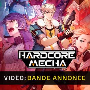 HARDCORE MECHA - Bande-annonce Vidéo