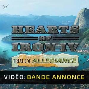 Hearts of Iron 4 Trial of Allegiance Bande-annonce vidéo