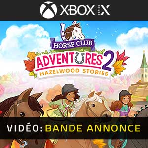 Horse Club Adventures 2 Hazelwood Stories - Bande-annonce vidéo