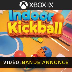 Kickball en salle Xbox Series X - Bande-annonce Vidéo