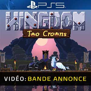 Kingdom Two Crowns PS4 Bande-annonce Vidéo