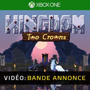 Kingdom Two Crowns Xbox One Bande-annonce Vidéo