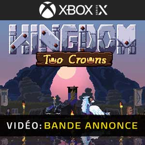 Kingdom Two Crowns Xbox Series Bande-annonce Vidéo