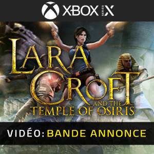 Lara Croft and the Temple of Osiris Xbox Series - Bande-annonce