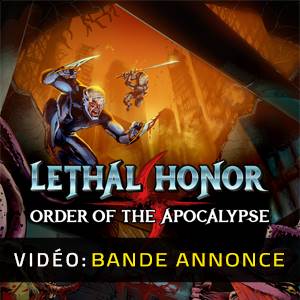 Lethal Honor Order of the Apocalypse Bande-annonce