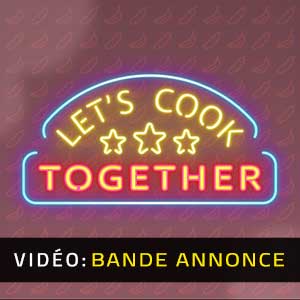 Let’s Cook Together Bande-annonce vidéo